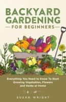 Backyard Gardening for Beginners