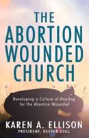 The Abortion Wounded Church