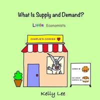 What Is Supply and Demand?