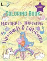 Mermaids, Unicorns, Purrmaids, & Caticorns Coloring Book