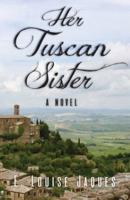 Her Tuscan Sister: A Novel