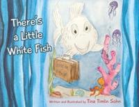 There's a Little White Fish