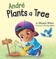 André Plants a Tree