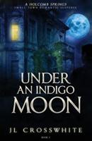 Under an Indigo Moon