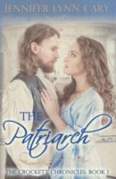 The Patriarch: The Crockett Chronicles: Book One