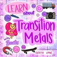 Learn about Transition Metals With Bearific®