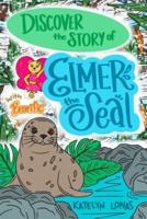 Discover the Story of Elmer the Seal With Bearific