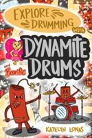 Explore Drumming With Dynamite Drums and Bearific