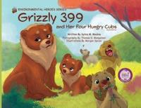 Grizzly 399 and Her Four Hungry Cubs - PB 2nd Edition - Environmental Heroes Series