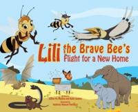 Lili the Brave Bee's Flight for a New Home - HB: Environmental Heroes Series