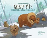 Grizzly 399‛S Hibernation Pandemonium - Hardback