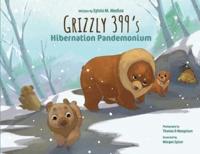 Grizzly 399'S Hibernation Pandemonium - Paperback