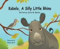 Kabelo, A Silly Little Rhino - Hardback
