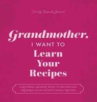 Grandmother, I Want to Learn Your Recipes