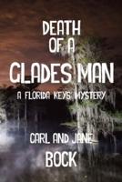 Death Of A Glades Man-A Florida Keys Mystery