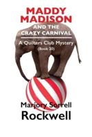 Maddy Madison and the Crazy Carnival' A Quilter's Club Mystery #20