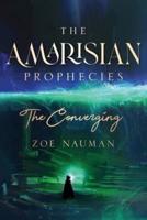 The Amarisian Prophecies: The Converging