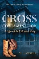 Cross Contamination: A Different Kind of Ghost Story