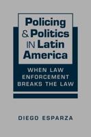 Policing and Politics in Latin America