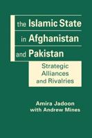 The Islamic State in Afghanistan and Pakistan