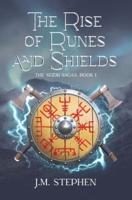 The Rise of Runes and Shields: The Seidr Saga Book 1