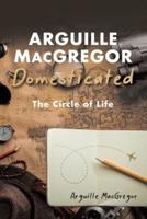 Arguille MacGregor Domesticated