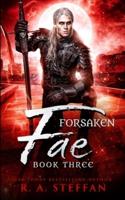 Forsaken Fae: Book Three