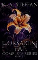 Forsaken Fae: The Complete Series, Books 1-3