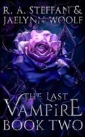 The Last Vampire: Book Two