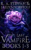 The Last Vampire: Books 1-3