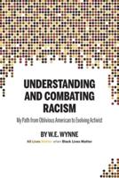 Understanding and Combating Racism: My Path from Oblivious American  to Evolving Activist