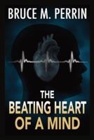 The Beating Heart of a Mind