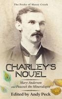 Charley's Novel: Mary Anderson and Peacock the Mineralogist, The Bad Luck of a Young Southern Girl