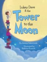 Lukey Dave & The Tower To The Moon