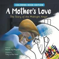 A Mother's Love: The Story of the Midnight Angel, Coloring Book Edition