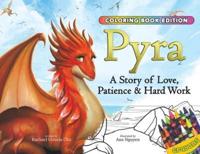 Pyra:  A Story of Love, Patience & Hard Work, Coloring Book Edition