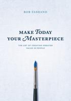 Make Today Your Masterpiece