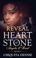 Reveal:Heart of Stone Angela and Brent Book 3