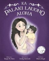 Ka Palaki Lauoho Aloha