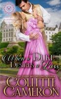 When a Duke Desires a Lass: A Sweet Historical Regency Romance
