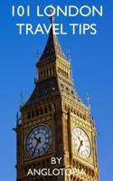 101 London Travel Tips - 2nd Edition