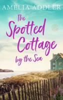 The Spotted Cottage by the Sea