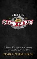 Craig's Record Factory: A Young Entrepreneur's Journey Through the 70's and 80's