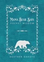 Mama Bear Says Pocket Wisdom