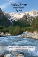 Rocks, Rivers, and the Changing Earth