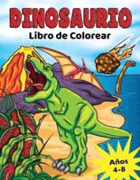 Dinosaurio Libro de Colorear: para Niños de 4 a 8 años, Dino prehistórico para colorear para niños y niñas
