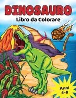 Dinosauro Libro da Colorare: per Bambini dai 4-8 anni, Disegni da colorare dinosauri preistorici per ragazzi e ragazze