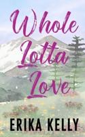 Whole Lotta Love (Alternate Special Edition Cover)