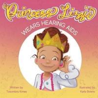 Princess Lizzie Wears Hearing Aids