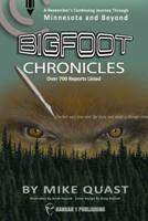 Bigfoot Chronicles: A Researcher's Continuing Journey Through Minnesota and Beyond